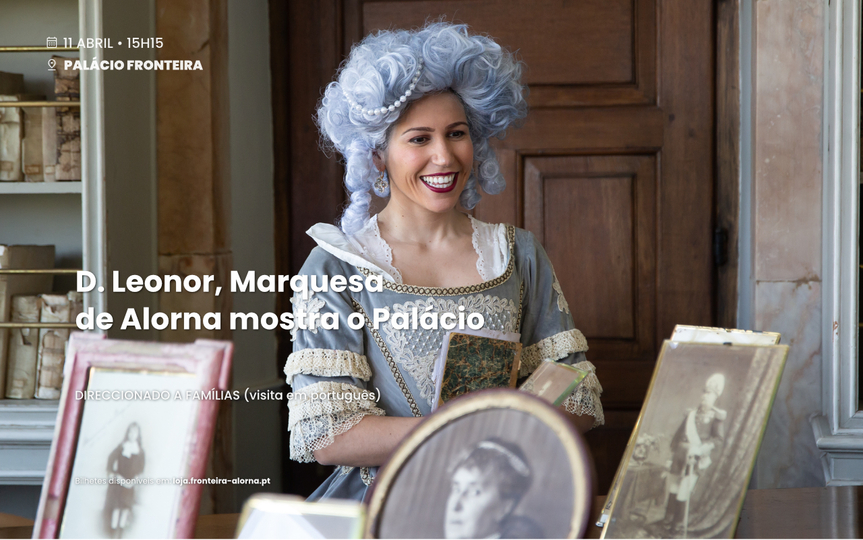 D. Leonor, Marquesa de Alorna, Mostra o Palácio Fronteira