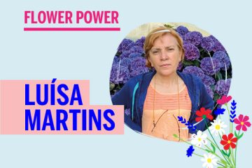 Edição Próprio “Flower Power”: Luísa Martins